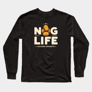 Nug Life - Chicken Nuggets Long Sleeve T-Shirt